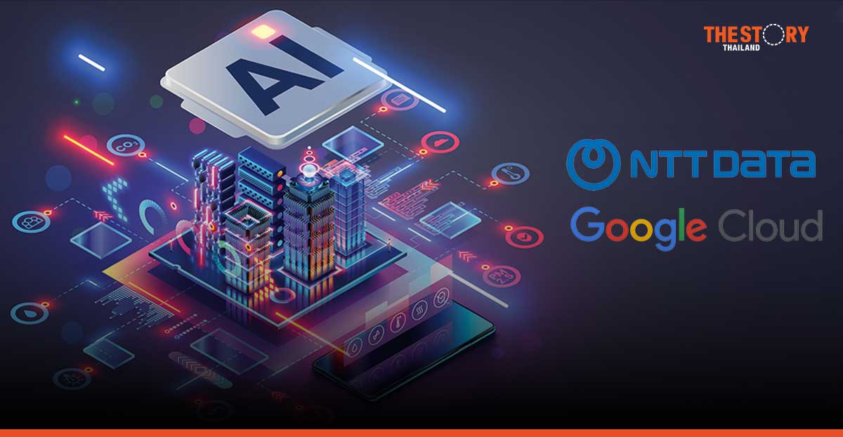 NTT DATA ผนึก Google Cloud ยกระดับการใช้งาน Gen AI ในองค์กรทั่วภูมิภาค ...