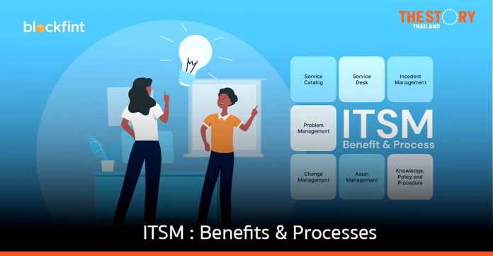 ITSM : Benefits & Processes