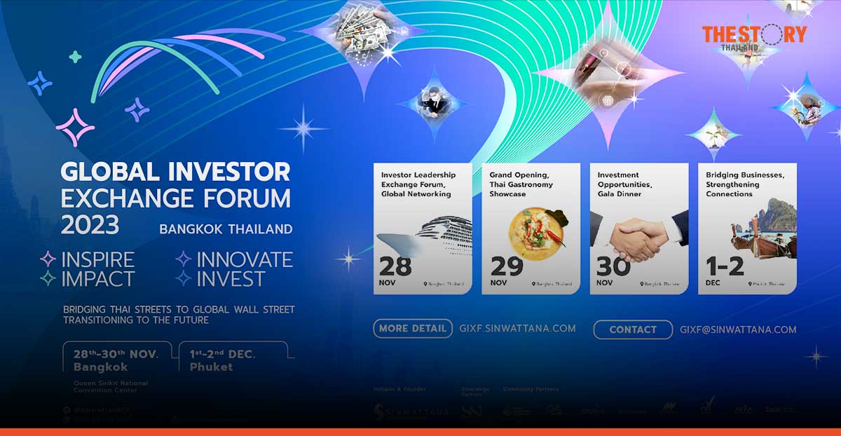 Global Investor Exchange Forum 2023 “Bridging Thai Streets to Global Wall Street…Transitioning to the Future.”