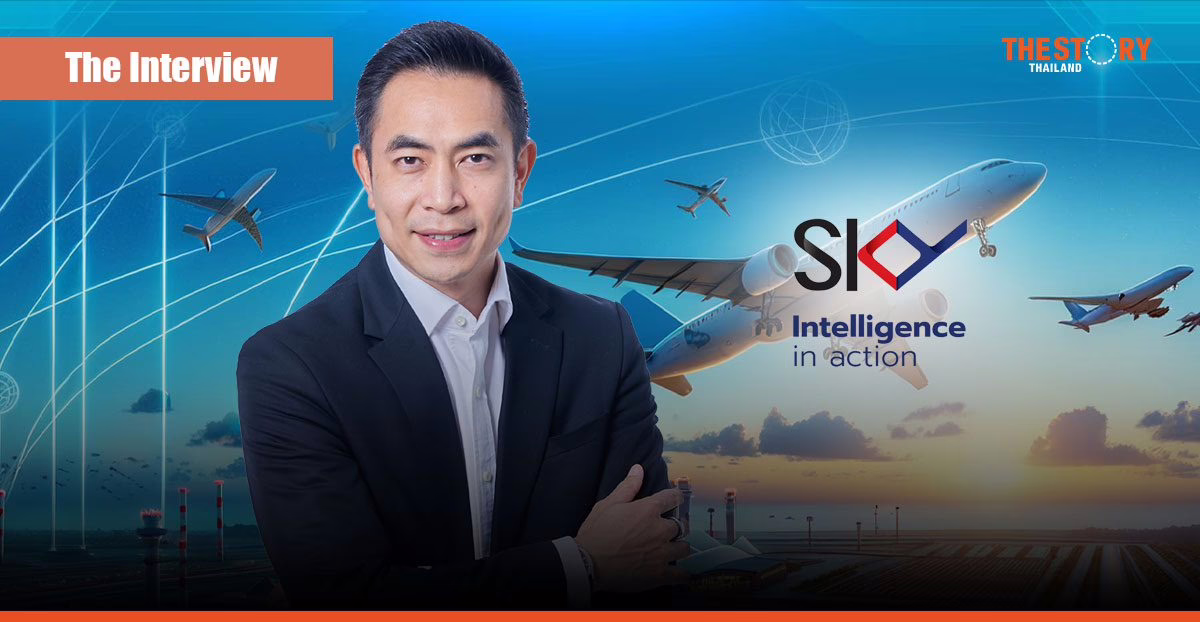 สิทธิเดช มัยลาภ สยายปีก Sky ICT จาก SI สู่เทคคัมพานีด้าน Aviation