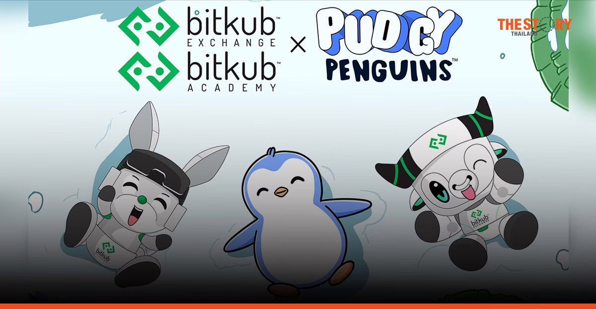 Bitkub จับมือ Pudgy Penguins รุกขยาย Web3 และ NFT Community ในไทย