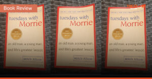 Tuesdays with Morrie – บทเรียนก่อนตายของมอรี่ [Book Review]
